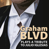 Graham BLVD Plays a Tribute to Julio Iglesias