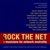 Rock the Net: Musicians for Net Neutrality