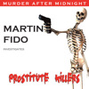 Murder After Midnight: Martin Fido Investigates Prostitute Killers