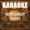 Montgomery Gentry (Karaoke Version)