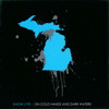 On Cold Hands and Dark Waters