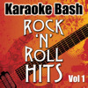 Karaoke Bash: Rock 'n' Roll Hits, Vol. 1