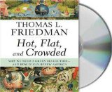 Hot, Flat, and Crowded: Why We Need a Green Revolution -- and How It Can Renew America