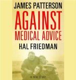 Against Medical Advice: One Family's Struggle with an Agonizing Medical Mystery