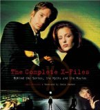 The Complete X-Files: Behind the Series, the Myths, and the Movies