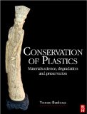 Conservation of Plastics: Materials science, degradation and preservation