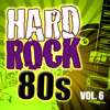 Hard Rock 80s, Vol. 6