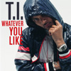 Whatever You Like - Single