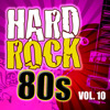Hard Rock 80s, Vol. 10
