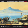 The Music of Italy: Naples / Napoli: Antologia della canzone napoletana, Vol. 4