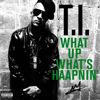 What Up, What's Haapnin' - Single