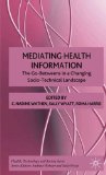 Mediating Health Information: The Go-Betweens in a Changing Socio-Technical Landscape (Health, Technology, and Society)
