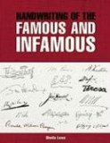 Handwriting of the Famous and Infamous