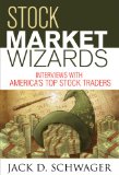 Stock Market Wizards: Interviews with America's Top 10