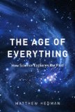 The Age of Everything: How Science Explores the Past