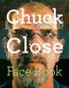 Chuck Close: Face Book
