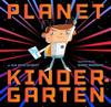 Planet Kindergarten
