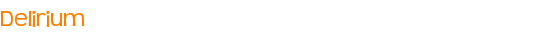 Delirium