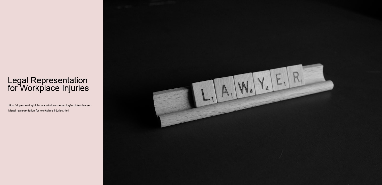 Legal Representation for Workplace Injuries  