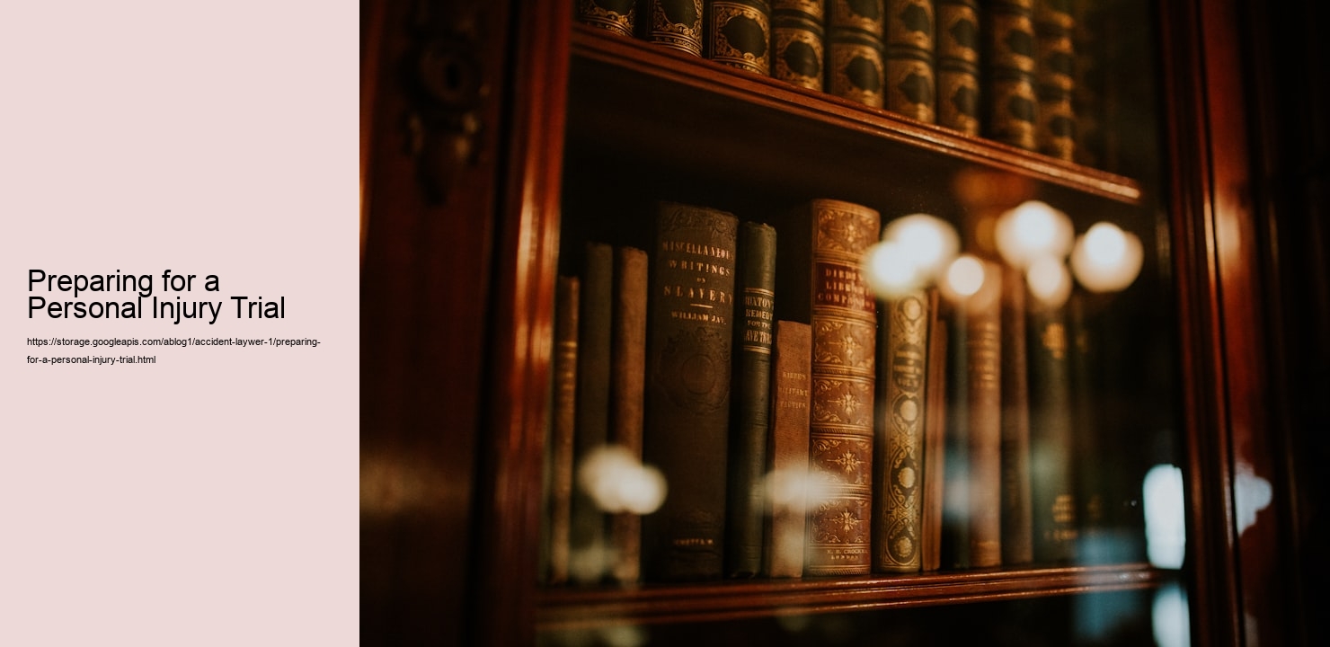 Preparing for a Personal Injury Trial  