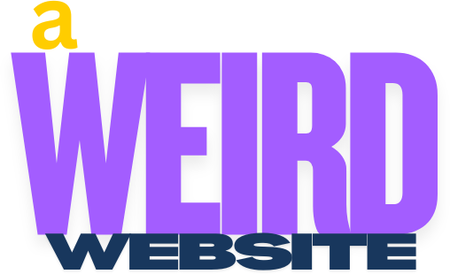 A Weird Website