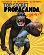 Top Secret Propaganda Revealed