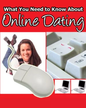 What You Need To Know About Online Dating