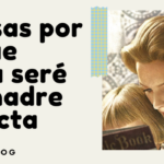 10 cosas por las que nunca sere una madre perfecta en Soy Mama Blog