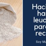 Haciendo harina leudante para tus recetas
