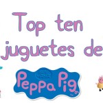 Top ten juguetes de Peppa Pig