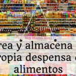 Crea y almacena tu propia despensa de alimentos