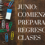 Junio: Comienza a preparar el regreso a clases