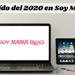 Lo más leído del 2020 en Soy Mamá Blog