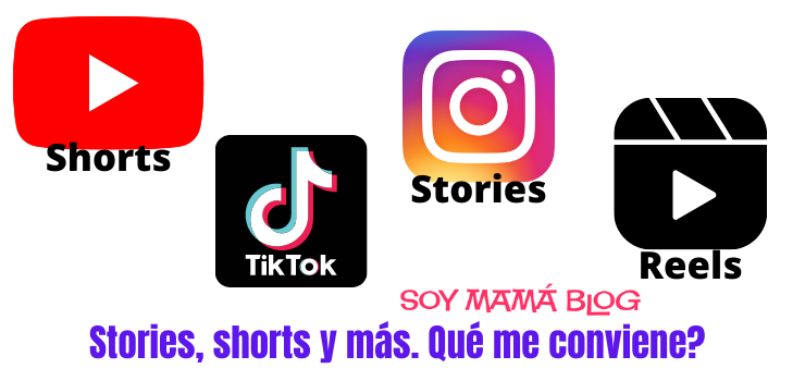Stories, shorts y más. Qué me conviene?