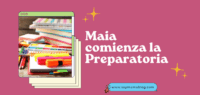 Maia comienza la Preparatoria