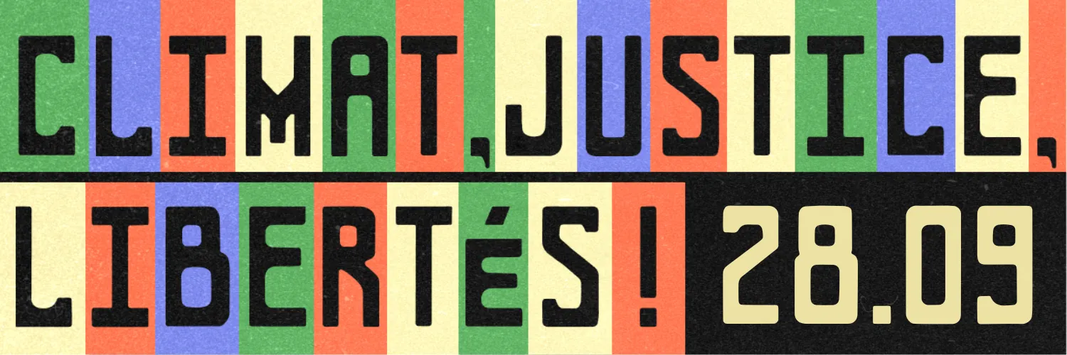 Bold typography spelling "CLIMAT, JUSTICE, LIBERTÉS! 28.09" in black letters over colorful vertical stripes of green, blue, orange, and cream backgrounds. A protest or activism-related graphic design.