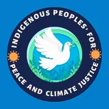 Indigenous Peoples for Peace and Climate Justice
