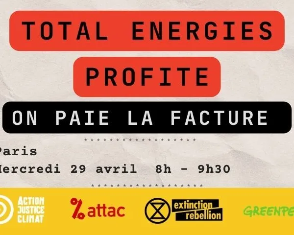 French protest poster against TotalEnergies profits. Shows money bags and gas pump illustration. Text reads "TOTAL ENERGIES PROFITE ON PAIE LA FACTURE" Paris event Wednesday April 29, 8h-9h30. Yellow banner with activist group logos below.