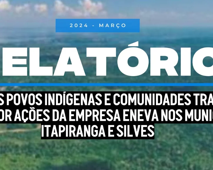 Report on indigenous peoples and traditional communities affected by ENEYA company actions in Itapiranga and Silves municipalities, dated March 2023, showing aerial view of Amazon region.