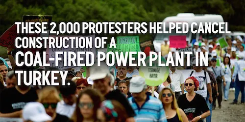 These 2,000 protestors helped stop construction of a massive coal plant in Turkey.