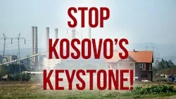 Stop Kosovo's Keystone!