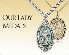 Our Lady & Miraculous Medals Our Lady & Miraculous Medals