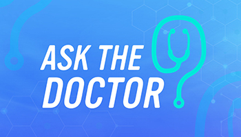 Ask The Doctor