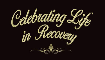 Celebrating Life in Recovery