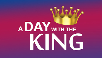 A Day with the King