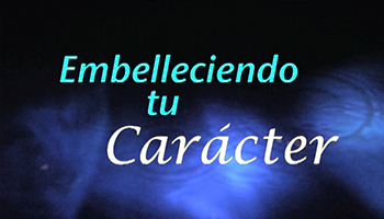 Embelleciendo tu Carácter