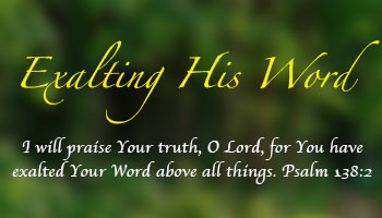 Exalting His Word