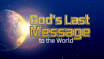 God's Last Message to the World