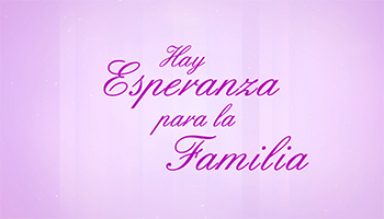 Hay Esperanza Para La Familia