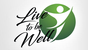 Live to Be Well